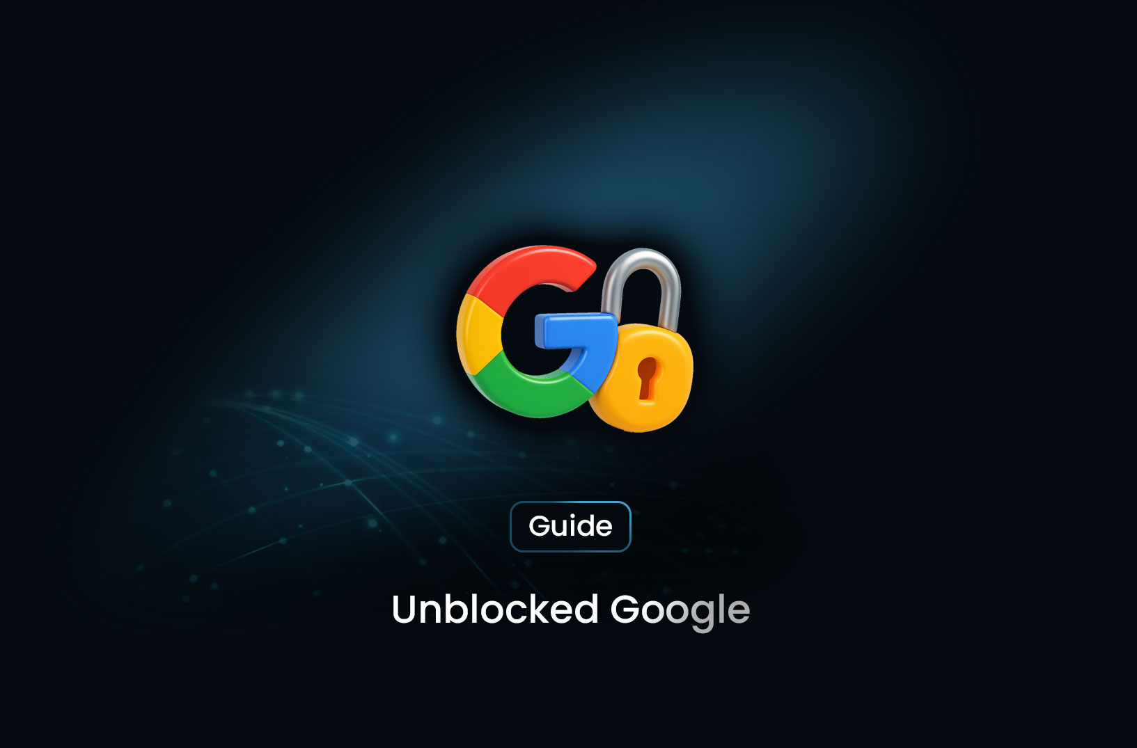 Unblocked Google: What It Means and How to Access It Safely