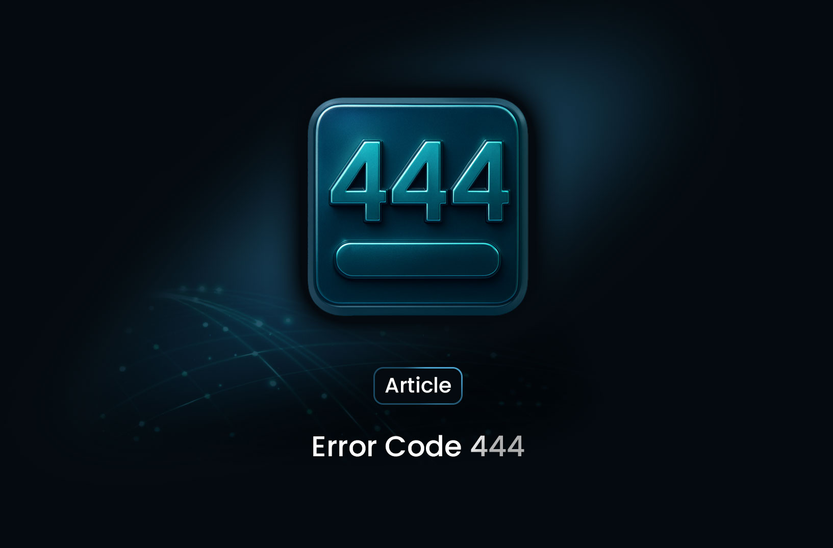 Error Code 444 Explained: What It Means and How to Fix It