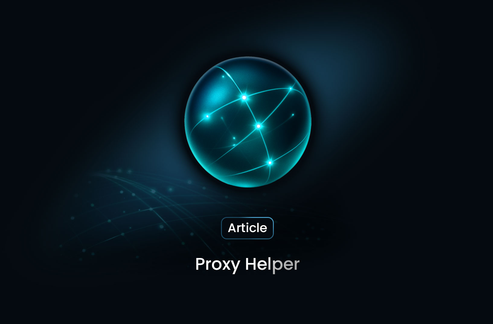 Why You Should Use a Proxy Helper for Privacy and Efficiency