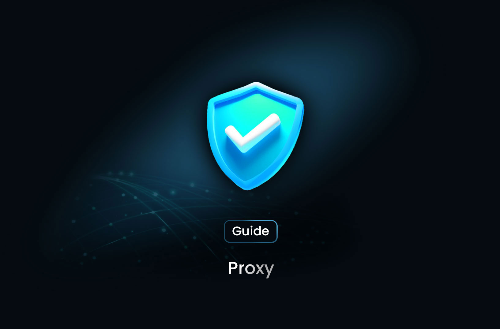 A Beginner’s Guide to Proxy Servers