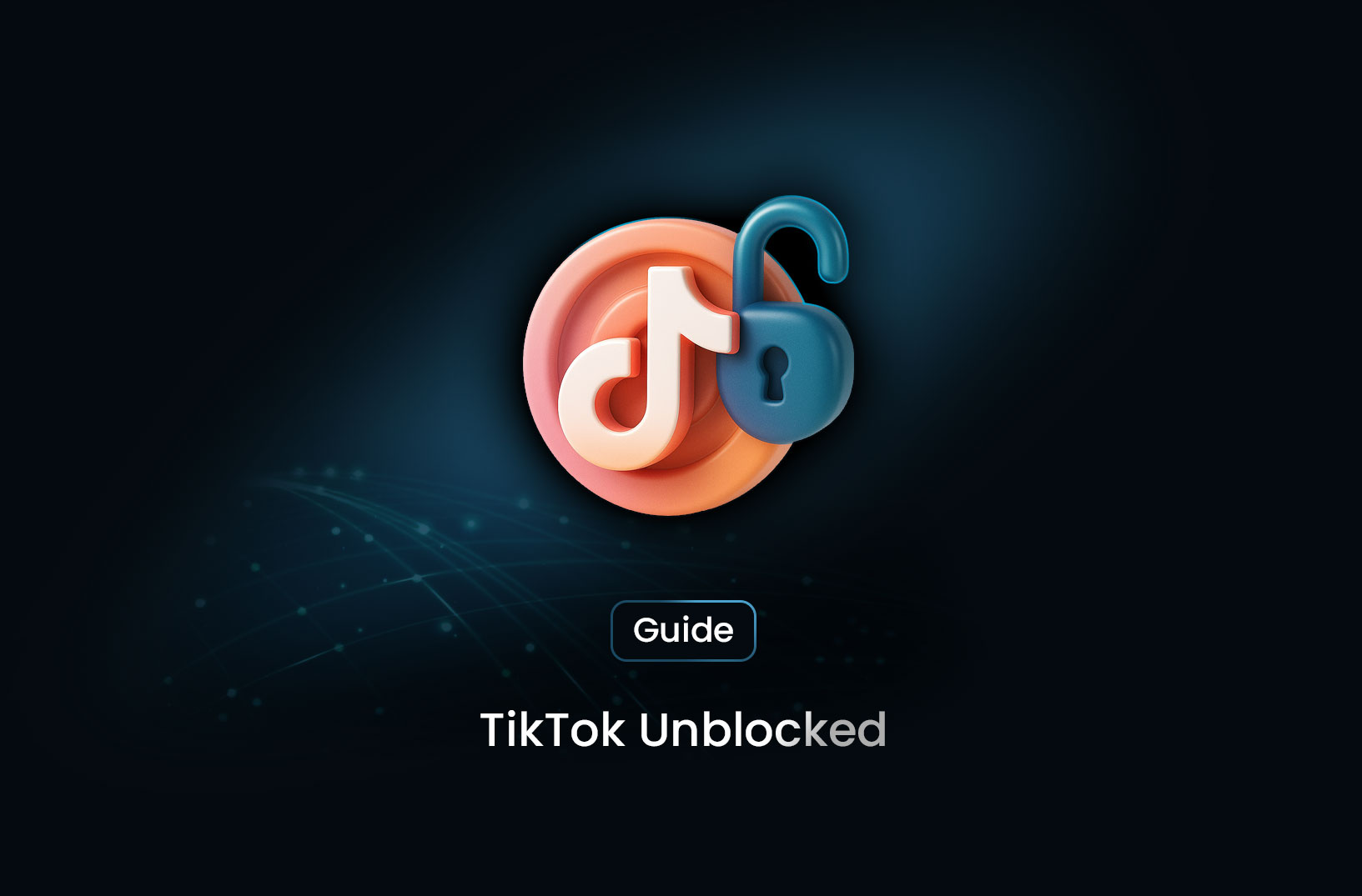 How to Access TikTok Unblocked: A Complete Guide