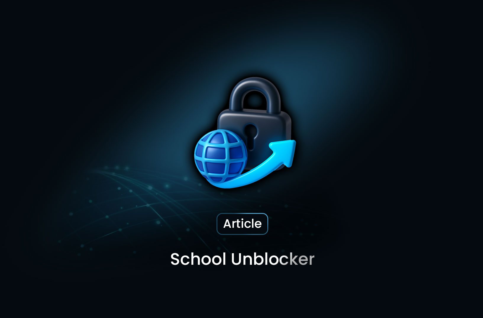 School Unblocker Tools: 5 Effective Ways to Bypass Internet Filters
