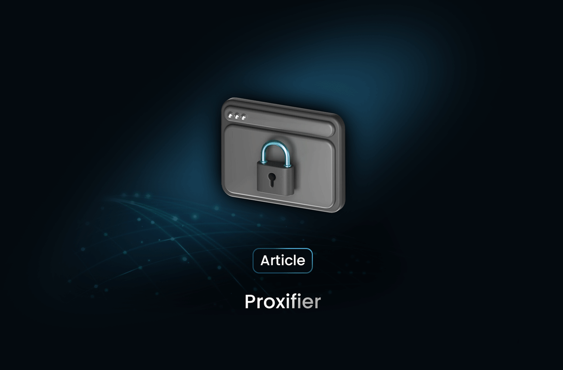 A Technical Guide with Proxifier