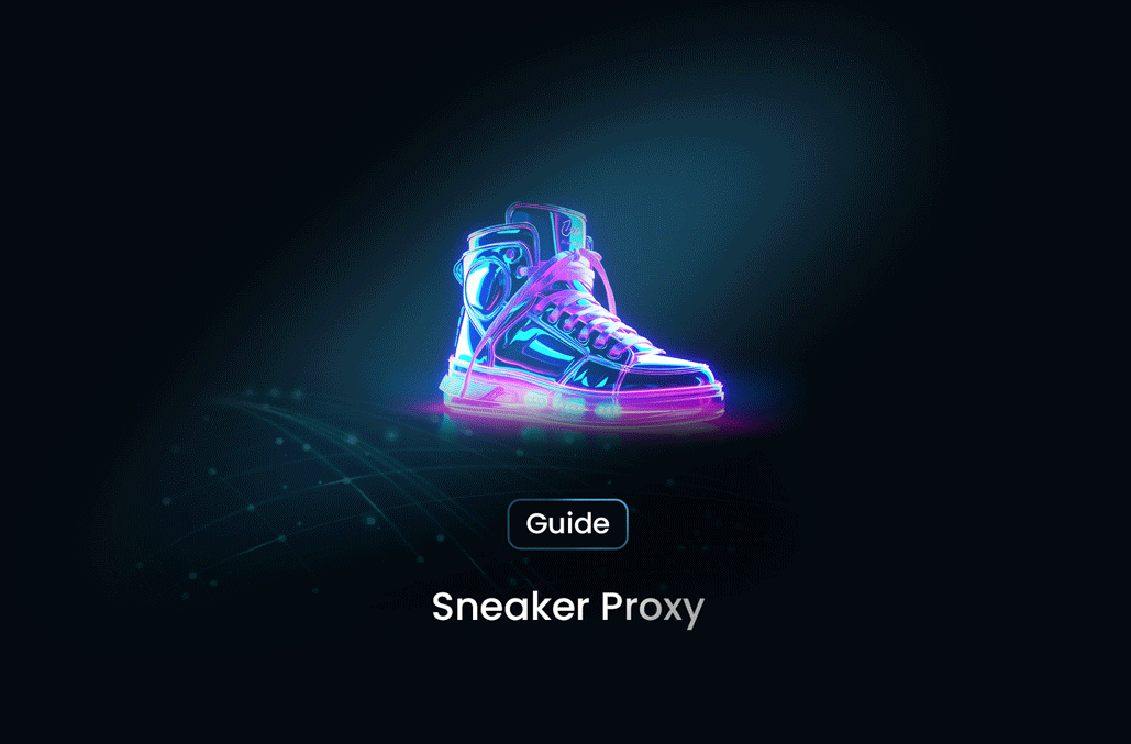 Sneaker Proxy: A Technical Guide with Use Case