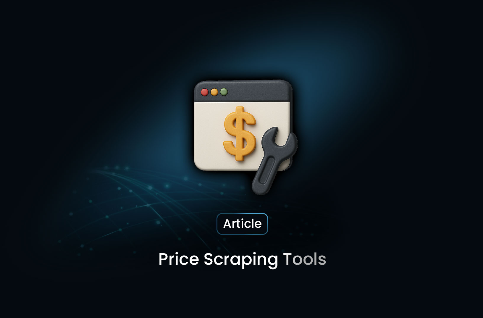 Best Price Scraping Tools for Smarter Market Monitoring in 2025