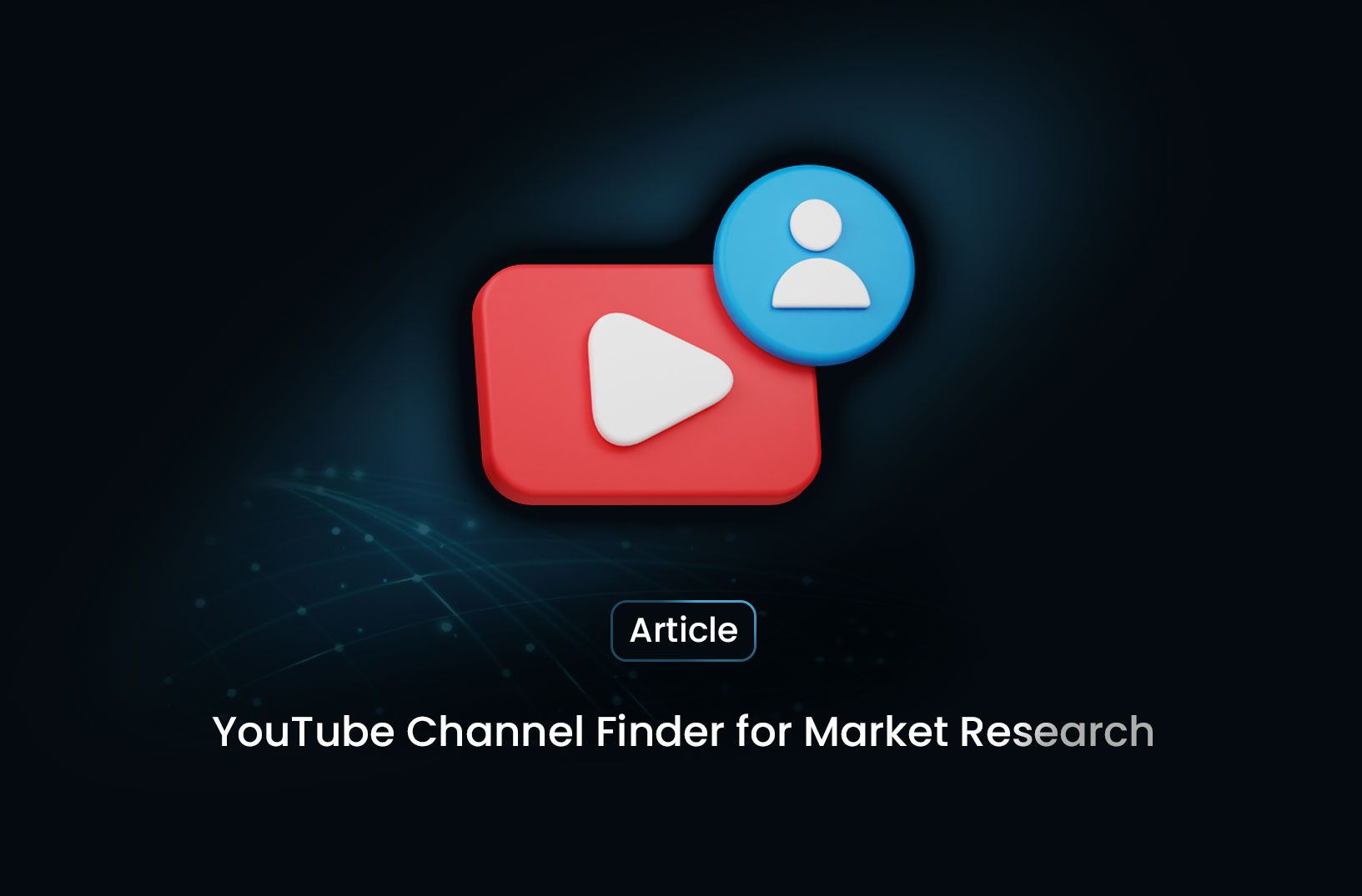 How to Use a YouTube Channel Finder for Market Research