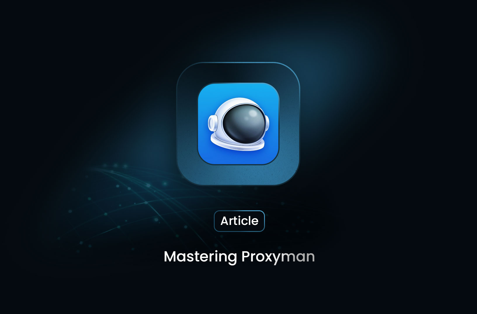 Mastering Proxyman for HTTP and HTTPS Debugging