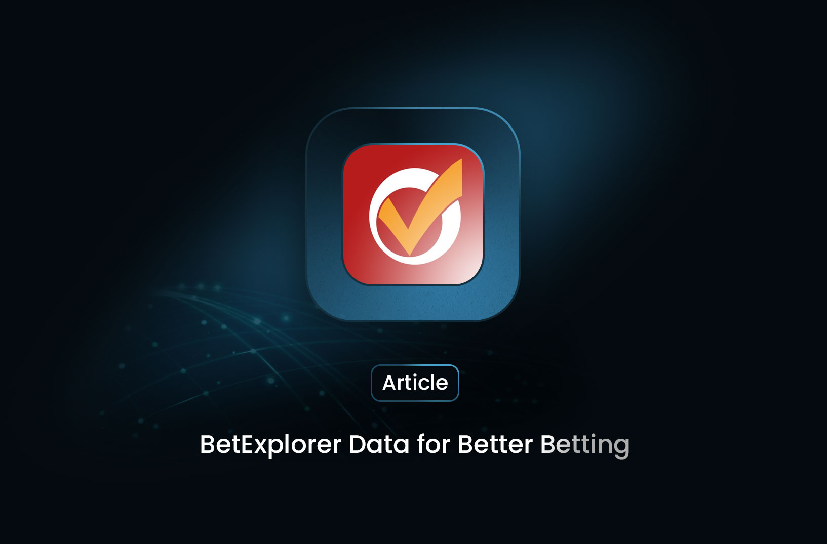 How to Use BetExplorer Data for Better Betting