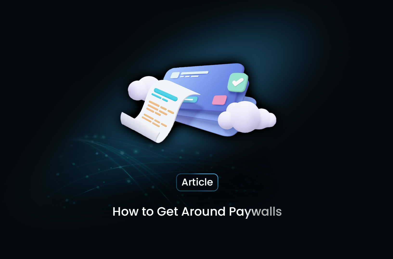 How to Get Around Paywalls: Tips for Accessing Content Easily