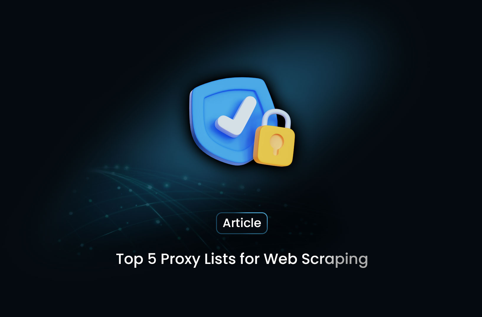 Top 5 Proxy Lists for Web Scraping