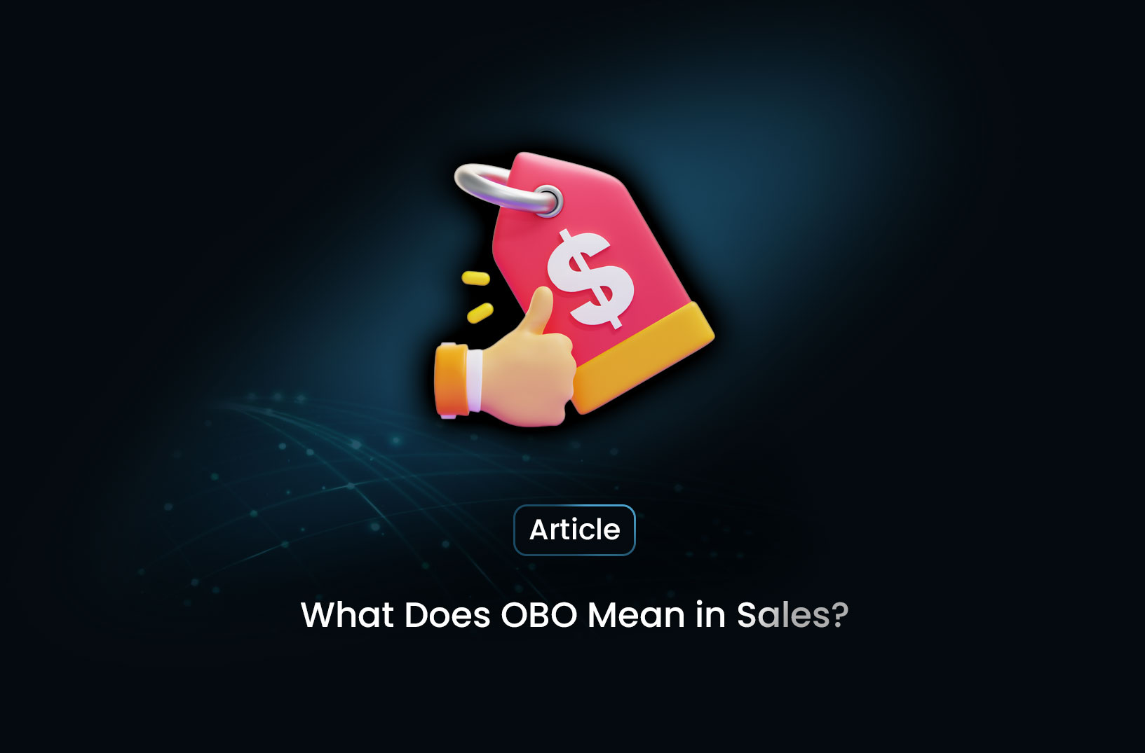 What Does OBO Mean in Sales? A Complete Overview and Best Practices