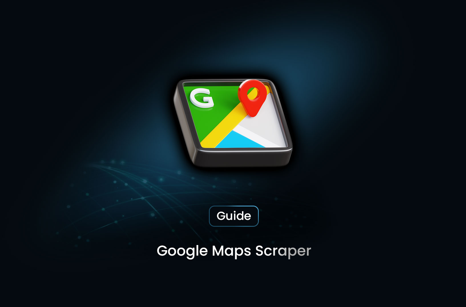 Google Maps Scraper: The Complete 2025 Guide for Location Data, Leads, and Business Intelligence