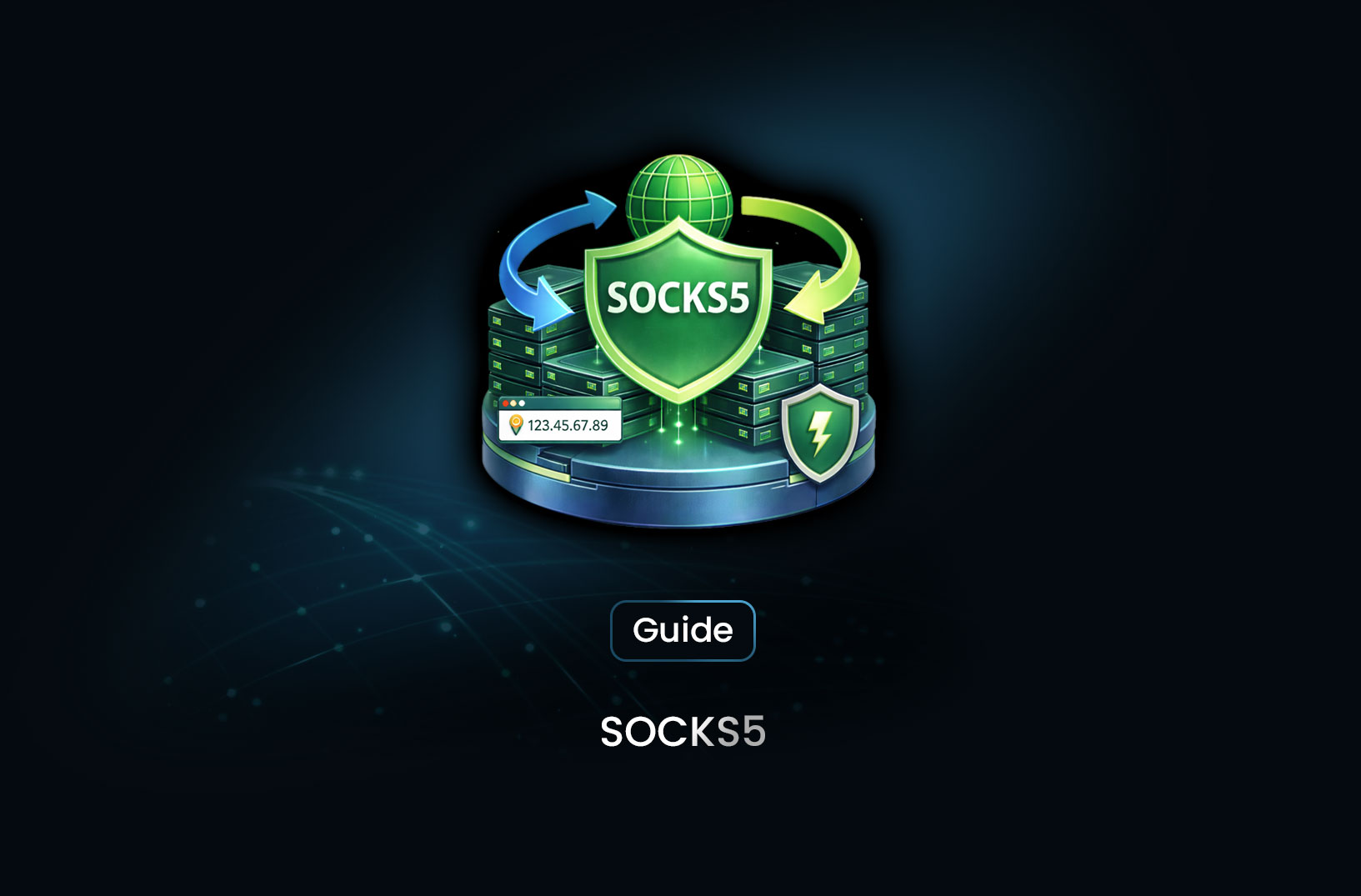 How to Use a SOCKS5 Proxy Server