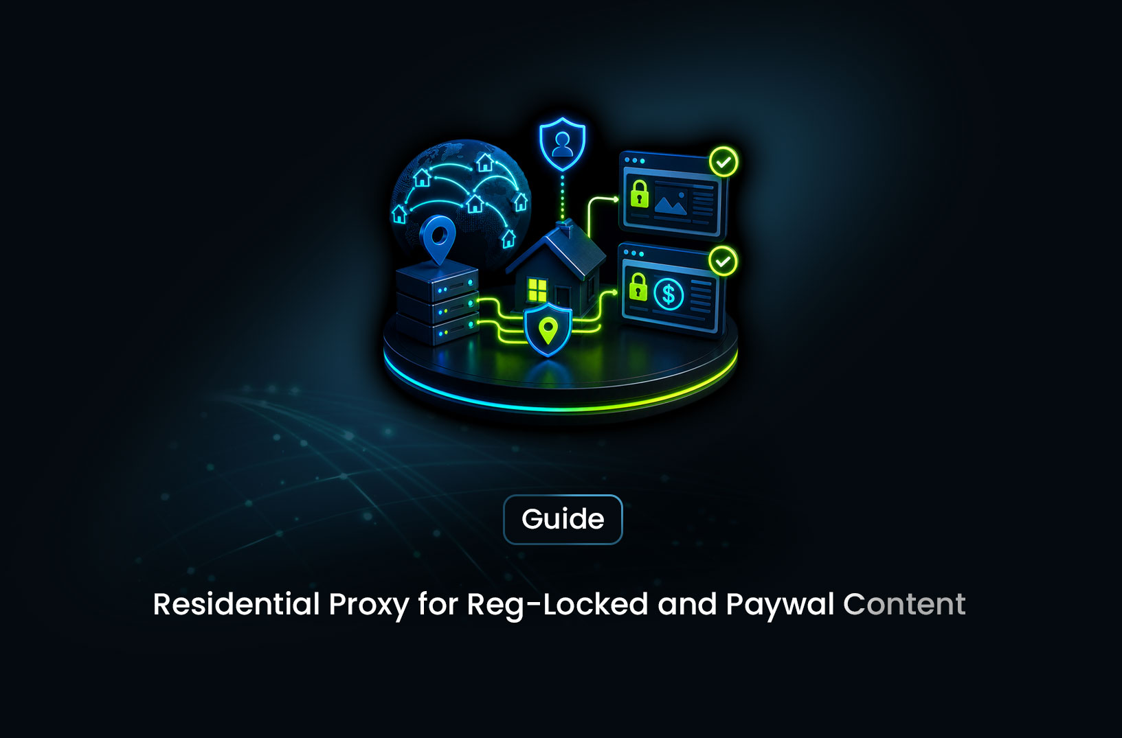 How to Scrape Region-Locked and Paywalled Content Using Residential Proxies