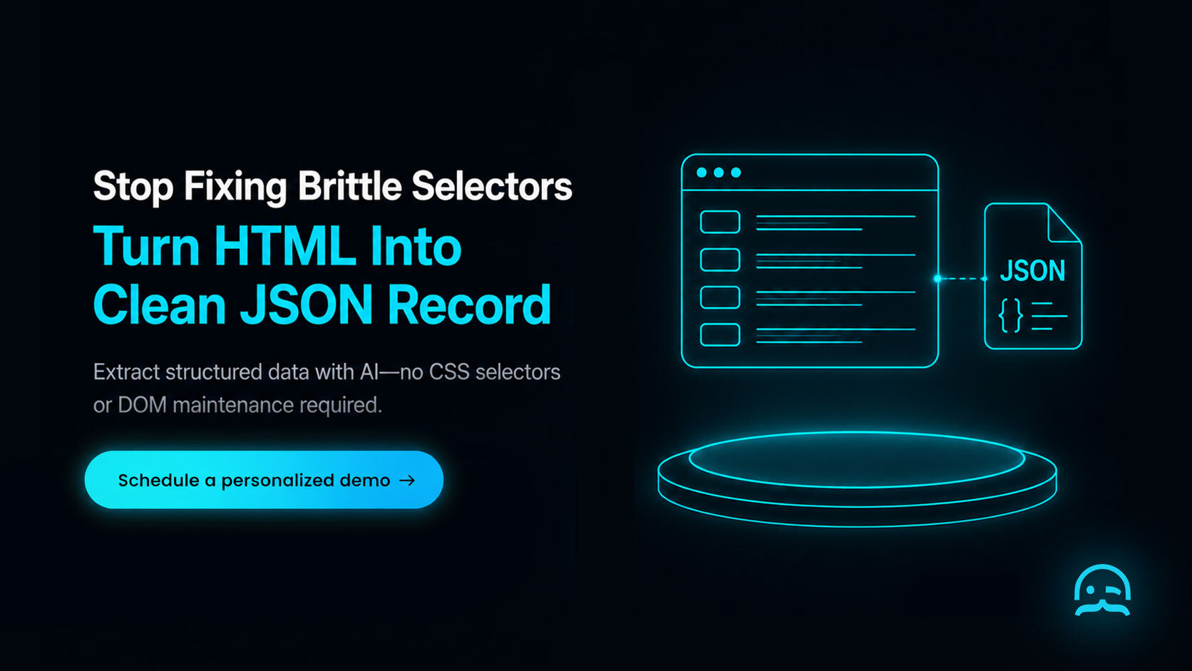 Stop Fixing Brittle Selectors - Turn HTML Into Clean JSON Records