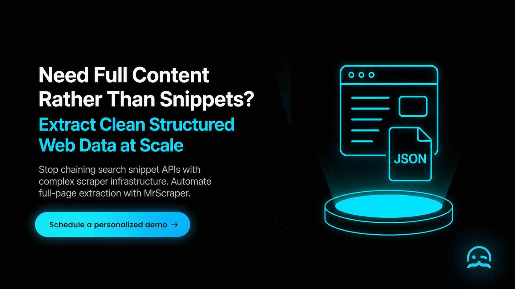 A neon cyan workflow visual showing search query nodes resolving into structured JSON records on a glowing pedestal beside a CTA to schedule a personalized demo.