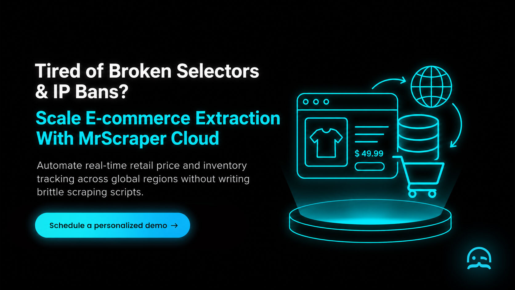 A minimalist dark-mode call-to-action banner showing an automated e-commerce price and inventory data extraction dashboard floating above a glowing pedestal, inviting users to schedule a personalized demo with MrScraper.