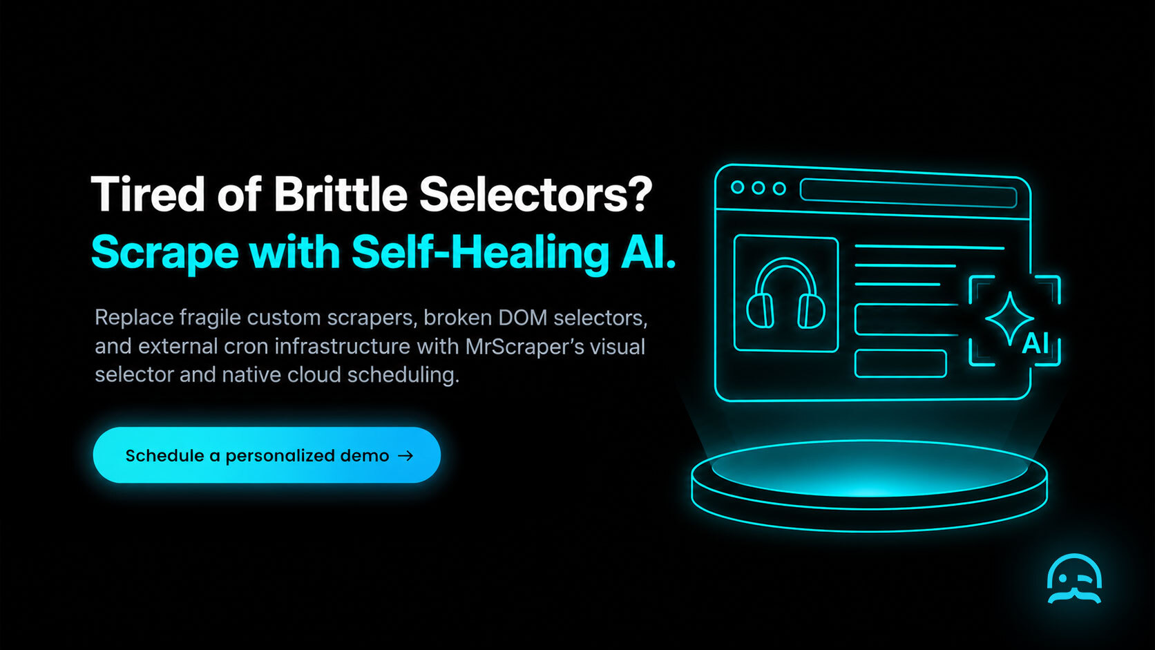 A dark-mode Call-to-Action banner with a glowing cyan wireframe UI card on a pedestal and a schedule a personalized demo button to automate web scraping with MrScraper