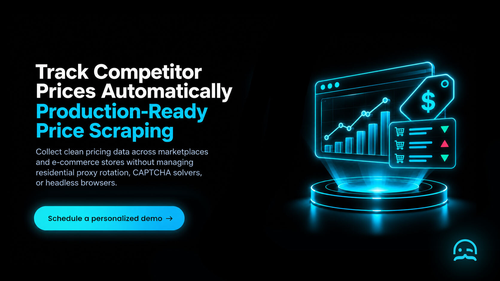 Schedule a personalized demo to automate price scraping without maintaining scraper code or proxies