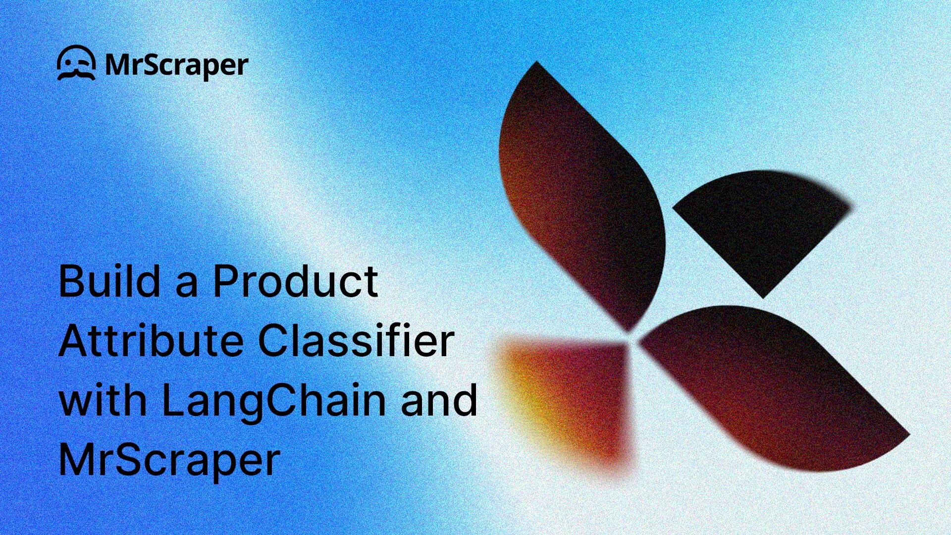 Build a Product Attribute Classifier with LangChain and MrScraper