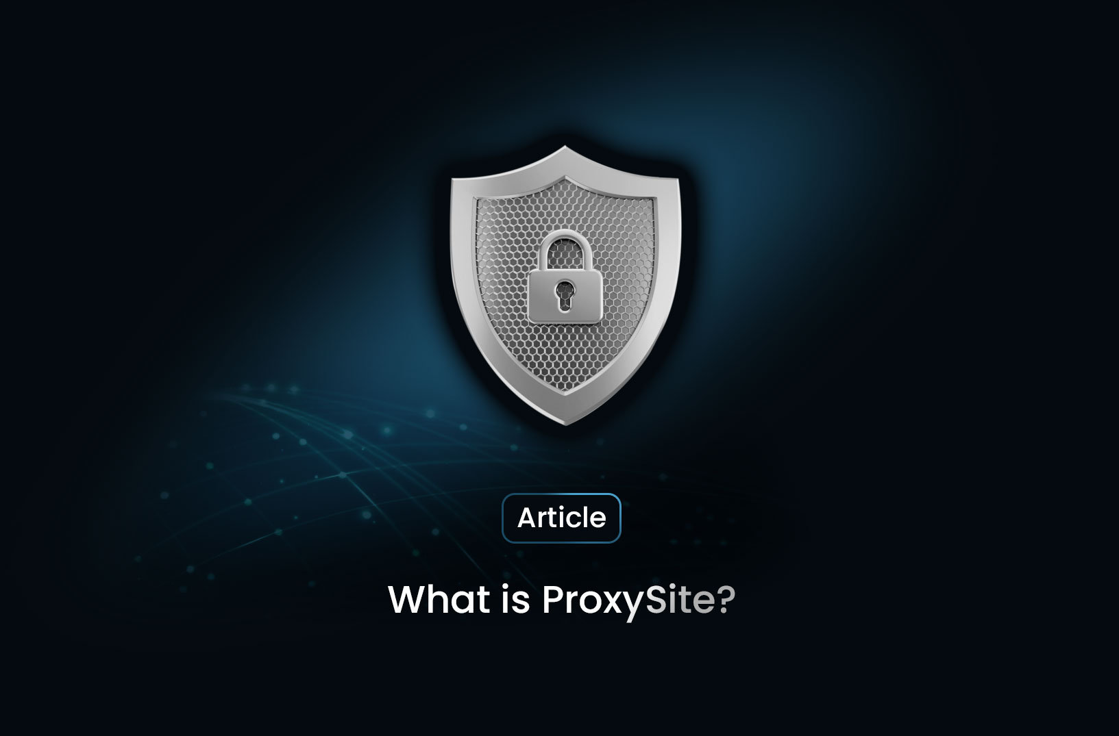 What Is ProxySite? A Complete Guide to This Free Web Proxy